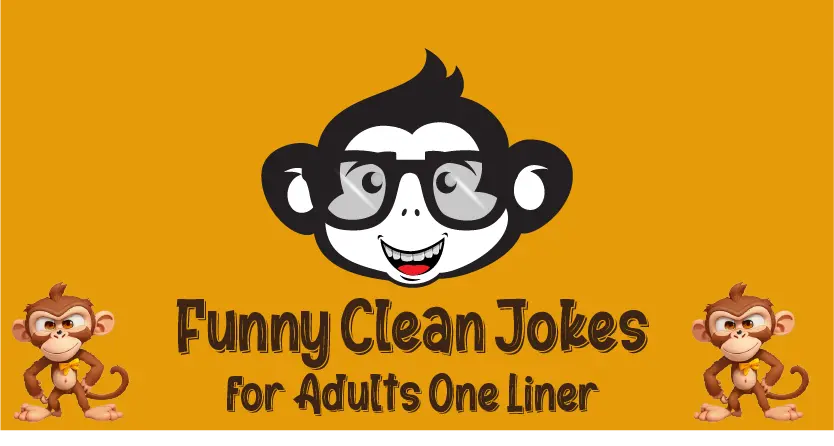 Funny Clean Jokes for Adults One Liner